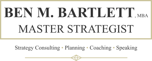 Ben M. Bartlett – Master Strategist, Coach, Educator, Strategic Writer