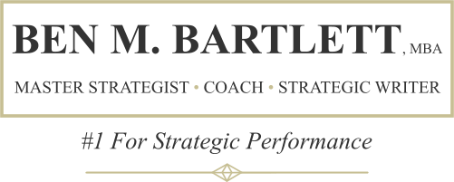 Ben M. Bartlett – Master Strategist, Coach, Educator
